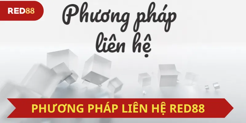 phương Pháp liên hệ Red88